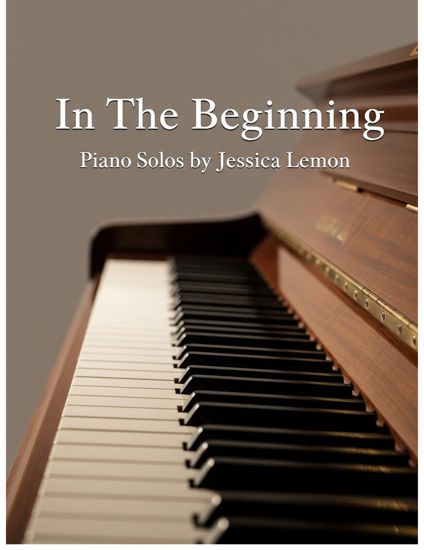 Piano book titled 'In The Beginning: Piano Solos by Jessica Lemon' with a close-up of a piano keyboard.